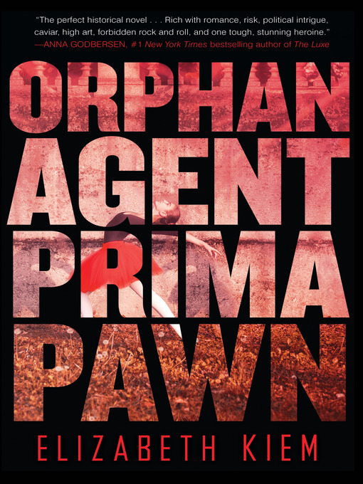 Title details for Orphan, Agent, Prima, Pawn by Elizabeth Kiem - Wait list